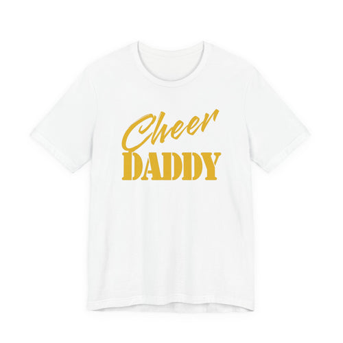 Cheer Daddy T-Shirt — Dad Spirit Shirt for Cheerleading Parents