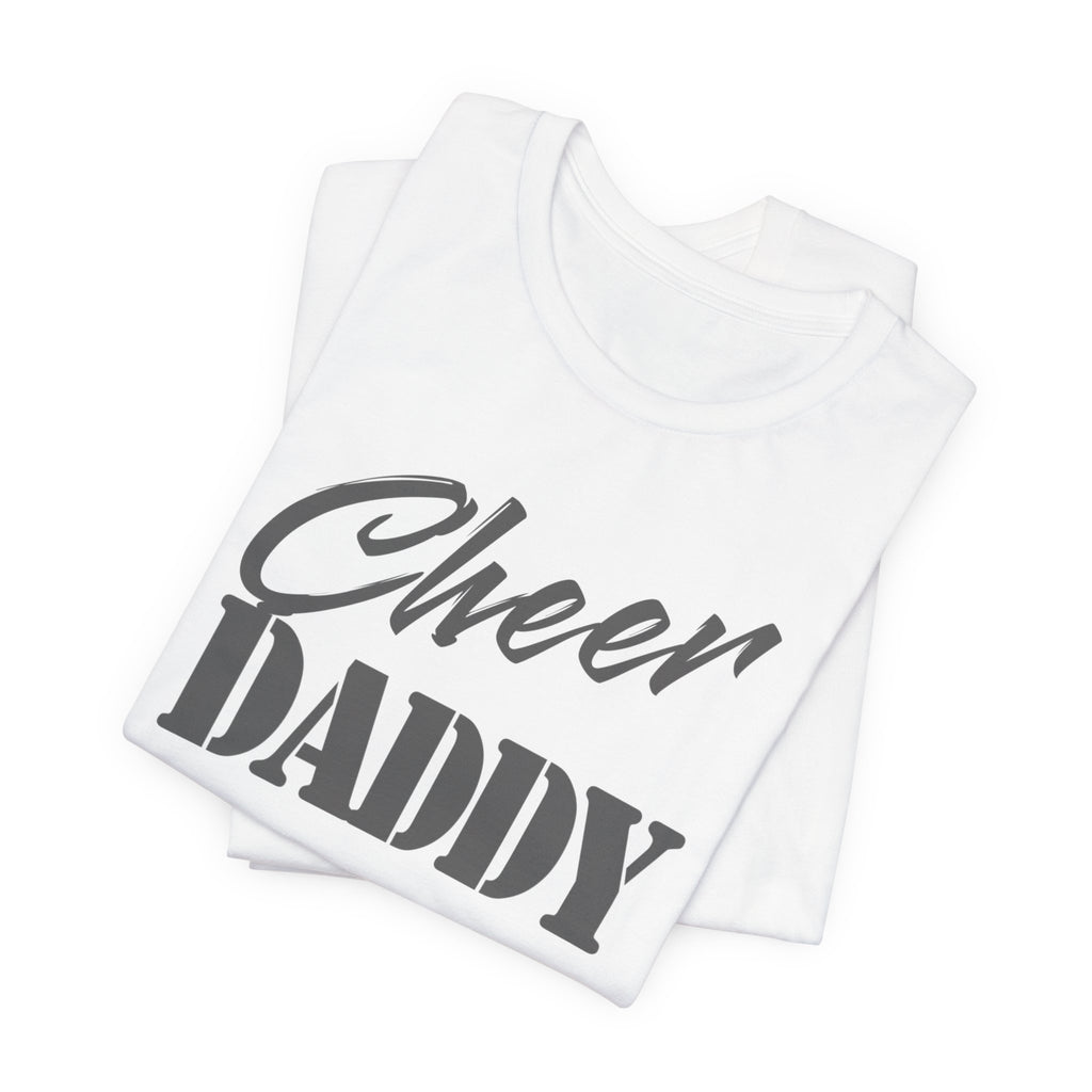 Cheer Daddy T-Shirt — Proud Cheerleading Dad Tee