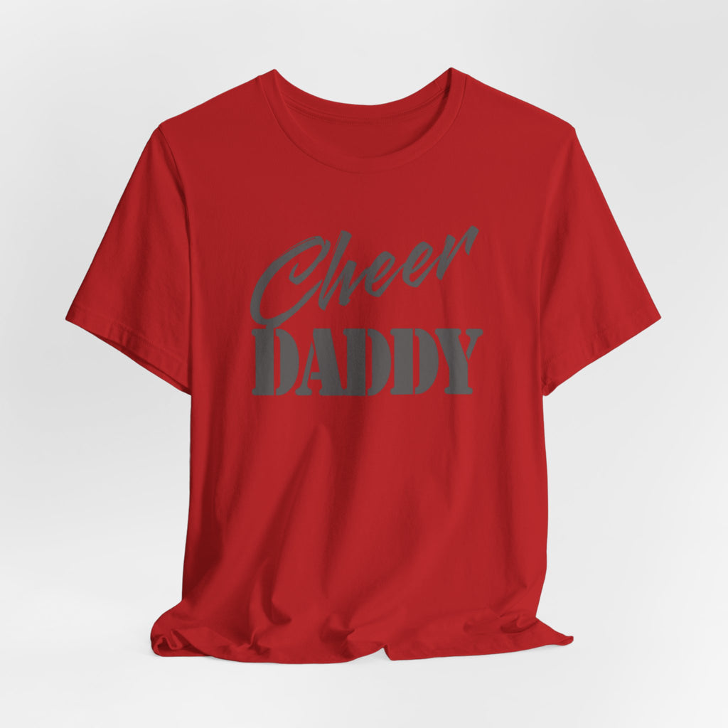 Cheer Daddy T-Shirt — Proud Cheerleading Dad Tee