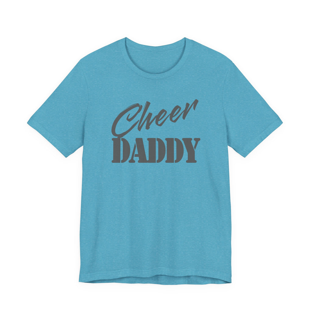 Cheer Daddy T-Shirt — Proud Cheerleading Dad Tee